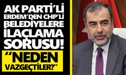 AK Parti’li Erdem’den CHP’li belediyelere ilaçlama sorusu! “Neden vazgeçtiler?”