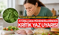 Aydınlı Gıda Mühendislerinden kritik yaz uyarısı