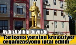 Aydın Valiliği duyurdu: “Tartışma yaratan kruvaziyer organizasyonu iptal edildi”