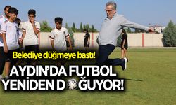 Aydın'da futbol yeniden doğuyor! Belediye yeni takım için düğmeye bastı