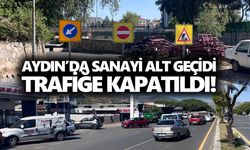 Aydın’da sanayi alt geçidi trafiğe kapatıldı!