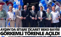 Aydın’da Sitare Ticaret Beko Bayisi görkemli törenle açıldı