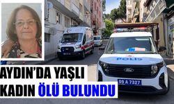 Aydın’da yaşlı kadın ölü bulundu
