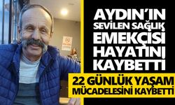 Aydın’ın sevilen sağlık emekçisi hayatını kaybetti