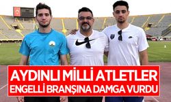 Aydınlı milli atletler engelli branşına damga vurdu