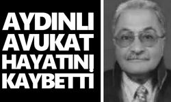 Aydınlı avukat hayatını kaybetti