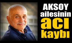 Aydınlı iş insanı Nazmi Aksoy’un acı günü