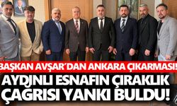Başkan Avşar’dan Ankara çıkarması! Aydınlı esnafın çıraklık çağrısı yankı buldu!