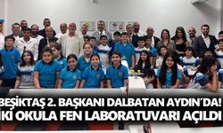 Beşiktaş 2. Başkanı Dalbatan Aydın’da! İki okula fen laboratuvarı açıldı