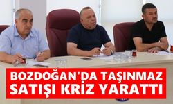 Bozdoğan'da taşınmaz satışı kriz yarattı