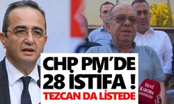 CHP PM’de 28 istifa! Tezcan da listede