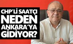 CHP’li Saatçı neden Ankara’ya gidiyor?