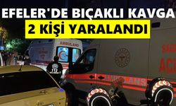 Efeler'de bıçaklı kavgada 2 kişi yaralandı