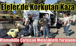 Efeler’de korkutan kaza: Otomobille çarpışan motosikletli yaralandı