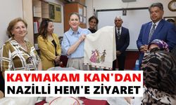 Kaymakam Kan'dan Nazilli HEM'e ziyaret