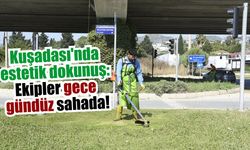 Kuşadası’nın çehresi her geçen gün yenileniyor