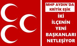 MHP Aydın'da kritik eşik