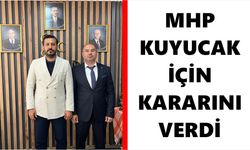 MHP Kuyucak için kararını verdi