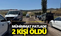 Mühimmat patladı! 2 kişi öldü