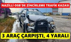 Nazilli OSB’de can pazarı: 3 araç birbirine girdi, 4 yaralı