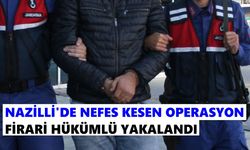 Nazilli’de nefes kesen operasyon