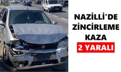 Nazilli'de zincirleme kaza: 2 kişi yaralı