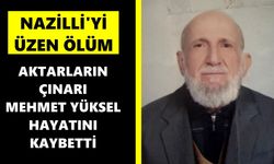 Nazilli'nin asırlık esnafından acı haber