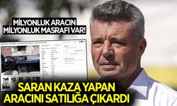 Sadettin Saran'ın kaza yapan aracı, 13,25 Milyon TL'ye satışa çıktı