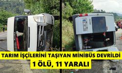 Tarım işçilerini taşıyan minibüs devrildi, 1 ölü, 11 yaralı