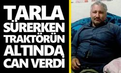 Tarla sürerken traktörün altında can verdi