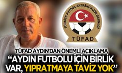 TÜFAD Aydın'dan birlik ve beraberlik açıklaması