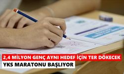 2,4 milyon genç aynı hedef için ter dökecek: YKS maratonu başlıyor