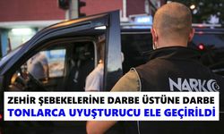 Zehir şebekelerine darbe üstüne darbe