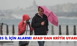 35 il için alarm! AFAD'dan kritik uyarı