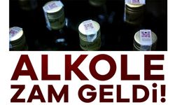 Alkole zam geldi