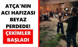 Atça’nın acı tarihi beyaz perdeye taşınıyor