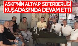Aydın ASKF'nin altyapı seferberliği Kuşadası'nda devam etti