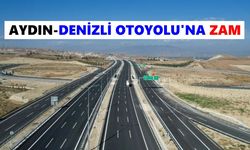 Aydın-Denizli Otoyolu'na zam