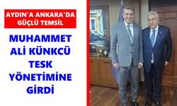 Aydın'a Ankara'da güçlü temsil: Muhammet Ali Künkcü TESK yönetimine girdi