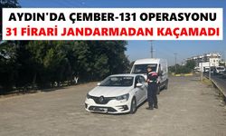 Aydın’da ÇEMBER-131 Operasyonu: 31 firari jandarmadan kaçamadı