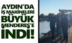 Aydın’da iş makineleri Büyük Menderes'e indi! Hedef büyük tehlikeyi önlemek