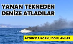 Aydın'da korku dolu anlar: Yanan tekneden denize atladılar