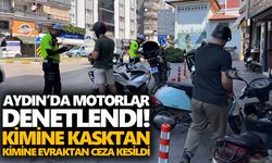 Aydın’da motorlar denetlendi! Kimine kasktan kimine evraktan ceza kesildi