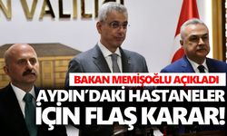 Aydın’daki hastaneler için flaş karar! Bakan Memişoğlu açıkladı