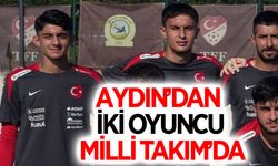 Aydın'ın iki genç yeteneği Milli Takım kampında