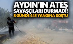 Aydın’ın ateş savaşçıları durmadı! 8 günde 445 yangına koştu
