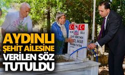 Aydınlı şehit ailesine verilen söz tutuldu
