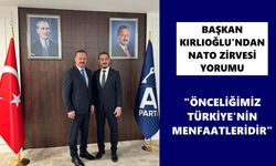 Başkan Kırlıoğlu'ndan NATO zirvesi yorumu