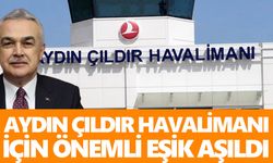 Beklenen haber geldi! Aydın Çıldır Havalimanı için önemli karar