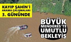 Büyük Menderes'te umutlu bekleyiş